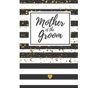 Mother of the Groom: Lined Journal for Mother of the Groom, Mom of the Groom Gift
