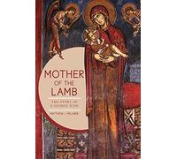 Mother of the Lamb: The Story of a Global Icon