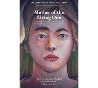 Mother of the Living One: Mary, the Early Witnesses, and the Canonical Marian Theology of the Testamentum Domini (Testamentum Domini Collection)
