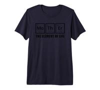 Mother Periodic Table Shirt Mom Element of Life Mother's Day Camiseta Premium