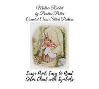 Mother Rabbit by Beatrix Potter Counted Cross Stitch Pattern: Large Print, Easy to Read Color Chart With Symbols, Nursery Cross Stitch