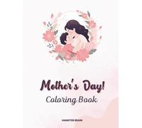 Mother’s Day! Coloring Book: A Creative Coloring Journey for the Architect of the Home