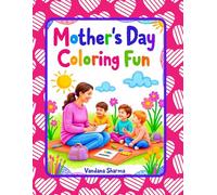 Mother’s Day Coloring Fun: “25 Heartwarming Coloring Pages to Celebrate Mom”