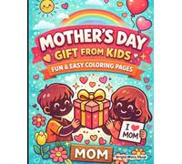 Mother’s Day Gift from Kids: Fun & Easy Coloring Pages