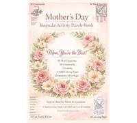 Mother’s Day Keepsake Activity Puzzle Book: 30 Word Searches 30 Crosswords 3 Sudoku 4 Adult Coloring Pages 12 Interactive Fill-In Pages Easy-to-Read ... Love & Gratitude - Family Fun & Tears of Joy