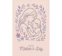 Mother’s Day Notebook Gift - Minimalist “Happy Mother’s Day” Cover with Line Art and Multicolor Flowers - 6x9” Journal, 100 Lined Pages - Card Alternative - Thoughtful Gift for Mom