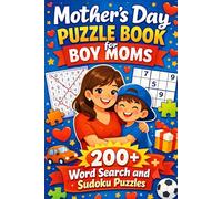 Mother’s Day Puzzle Book for Boy Moms: 200+ Word Search and Sudoku Puzzles (Puzzle and Activities Book Series for Women)