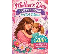 Mother’s Day Puzzle Book for Girl Moms: 200+ Word Search and Sudoku Puzzles (Puzzle and Activities Book Series for Women)