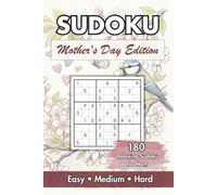 Mother’s Day Sudoku: A Relaxing Collection for Mom: 180 Sudoku Puzzles from Easy to Hard | Portable 6x9 Size - The Perfect Gift for Mother’s Day