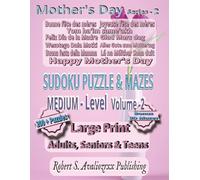 Mother’s Day Sudoku Puzzle Book with Mazes Series-2 | Medium Level | Volume 2: Medium Level Large Print Sudoku & Maze Brain Games for Adults, Seniors ... this 3 Level Collection | Solutions Included