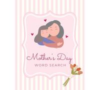 Mother’s Day Word Search for Adults: Relaxing & Fun Puzzle Book | Large Print | A Perfect Gift for Moms