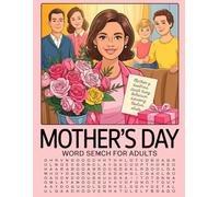 Mother’s Day Word Search for Adults: Relaxing Puzzle Book with Floral Themes and Positive Words for Stress Relief