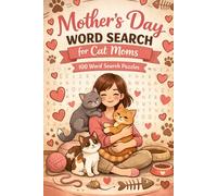 Mother’s Day Word Search for Cat Moms: 100 Word Search Puzzles (Mother's Day Puzzle Book Series)