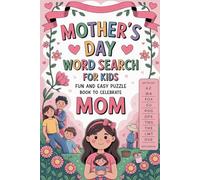 Mother’s Day Word Search for Kids: Fun and Easy Puzzle Book to Celebrate Mom