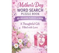 Mother’s Day Word Search Puzzle Book: Word Search with Easy to Read Print about Mothers, Grandmas, Mother interests, and more | 6x9 inches, 110 pages ... … Gift for Vacations, Holidays, and Free Time