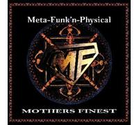 Mother S Finest - Meta-Funk N Physical