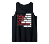 Mother Should I Trust The Government Political Saying Camiseta sin Mangas