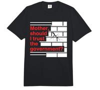 Mother Should I Trust The Government Political Saying Comfort Colors Adult Heavyweight T-Shirt