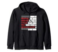 Mother Should I Trust The Government Political Saying Sudadera con Capucha