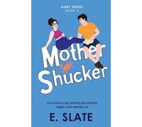Mother Shucker: 3 (Sibby)