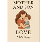 Mother & Son Forever: A Heartfelt Journal to Capture Memories, Love, and Moments That Last a Lifetime