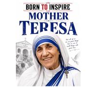 Mother Teresa: Book 2 (Born To Inspire)