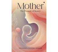 Mother: The Pinnacle of Beauty: The Pinnacle of Beauty: The Pinnacle of Beauty