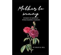 Mother to Many: Women in ministry while raising families