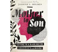 Mother to Son: Letters to a Black Boy on Identity and Hope