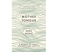 Mother Tongue: A Memoir of Family, Deafness and Identity