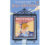 Mother Tongue: The Story of the English Language