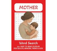 Mother: Word Search Book for Adults, Seniors, Teens and Kids with Easy to Read Print about Mother, Moms, Parenting and More | 6x9 inches, 110 pages | 50+ Puzzles