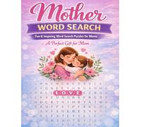Mother Word Search: Fun & Relaxing Word Search Puzzles for Moms - A Thoughtful Gift to Reduce Stress and Celebrate Love