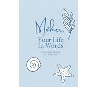 Mother, Your Life In Words: Still Waters Edition