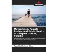 Motherhood, Female Bodies, and Public Health in Campina Grande, Paraíba