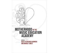 Motherhood in the Music Education Academy