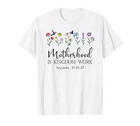Motherhood is Kingdom Work Women Christian Mom Proverbs 31 Camiseta
