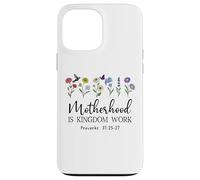 Motherhood is Kingdom Work Women Christian Mom Proverbs 31 Carcasa para iPhone 13 Pro MAX