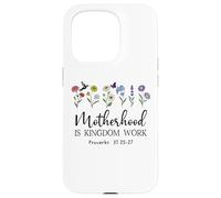 Motherhood is Kingdom Work Women Christian Mom Proverbs 31 Carcasa para iPhone 15 Pro