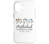 Motherhood is Kingdom Work Women Christian Mom Proverbs 31 Carcasa para iPhone 16 Plus