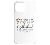 Motherhood is Kingdom Work Women Christian Mom Proverbs 31 Carcasa para iPhone 16 Pro MAX