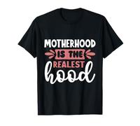 Motherhood is The Realest Hood Strong Moms Life Apreciation Camiseta