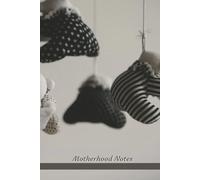 Motherhood Notes: Where Little Feet Leave Big Imprints | 6x9 inches, 102 Pages | Hardcover