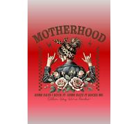 Motherhood. Some Days I Rock It. Some Days It Rocks Me. Either Way, We're Rockin': Sassy, classy Mother's Day Gift for the best mother in the world (even of she does know it!).