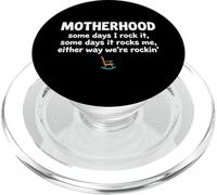 Motherhood Some Days I Rock It Some Days It Rocks Me PopSockets PopGrip para MagSafe