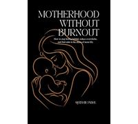 Motherhood Without Burnout: How to stop feeling behind, reduce overwhelm, and find calm in the chaos of mom life.