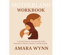 Motherland Workbook: A Guided Journey Through Julia Ioffe’s Chronicle of History, Identity, and the Power of Belonging