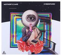 Mother's cake - Cyberfunk!
