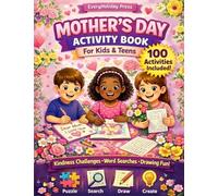 Mother's Day Activity Book for kids and teens: Puzzles - Mazes - Word Searches - Games & More!