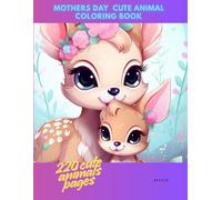 Mothers Day Animal Coloring Book With 220 Black And White Pages For Kids And Beginners .